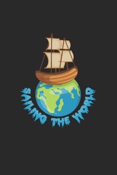 Sailing the world: 6x9 Sailing | lined | ruled paper | notebook | notes