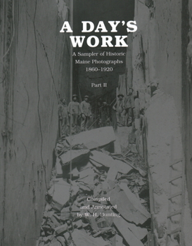 Paperback A Day's Work, Part 2: A Sampler of Historic Maine Photographs, 1860-1920 Book