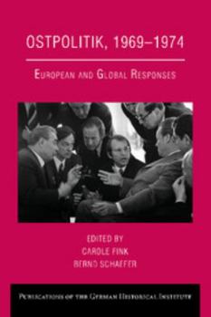 Paperback Ostpolitik, 1969 1974: European and Global Responses Book