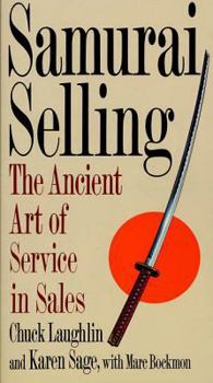 Paperback Samurai Selling: The Ancient Art of Modern Service Book
