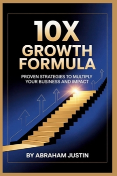 Paperback 10X Growth Formula: Proven Strategies to Multiply Your Business and Impact Book