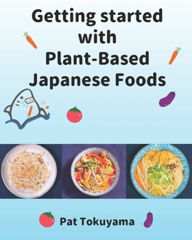 Paperback Getting Started with Plant Based Japanese Foods Book