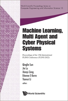 Hardcover Machine Learning, Multi Agent and Cyber Physical Systems - Proceedings of the 15th International Flins Conference (Flins 2022) Book