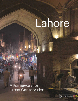 Hardcover Lahore: A Framework for Urban Conservation Book