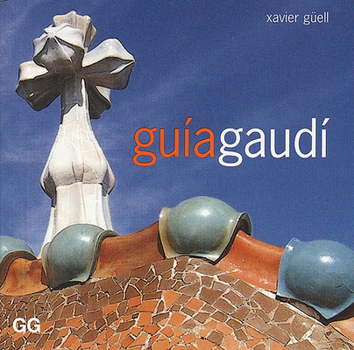 Paperback Guía Gaudí [Spanish] Book