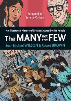 Paperback The Many Not the Few: An Illustrated History of Britain Shaped by the People Book