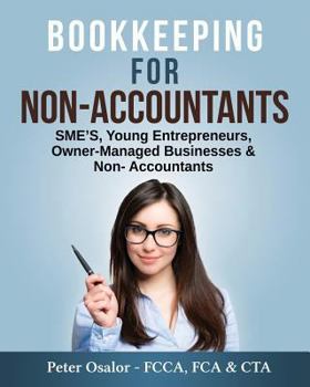 Paperback Bookkeeping For Non-Accountants: SME'S, Young Entrepreneurs, Owner-Managed Businesses & Non- Accountants Book