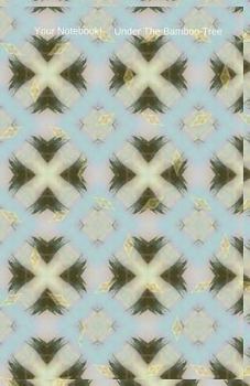 Your Notebook! Under The Bamboo Tree