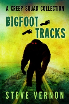 Paperback Bigfoot Tracks: A Creep Squad Collection Book