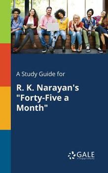 Paperback A Study Guide for R. K. Narayan's "Forty-Five a Month" Book