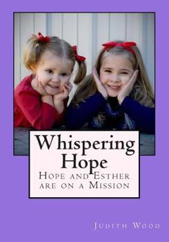 Paperback Whispering Hope: Hope and Esther are on a Mission Book