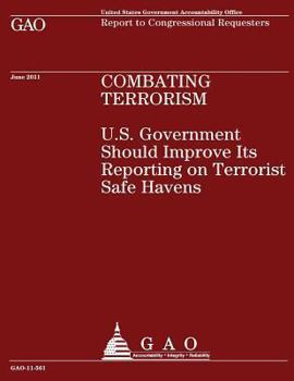 Paperback Combating Terrorism: U.S. Government Should Improve Its Reporting on Terrorist Safe Havens Book