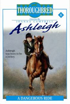Paperback Ashleigh #6: A Dangerous Ride Book
