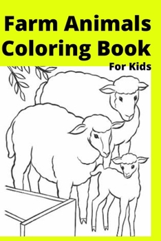 Paperback Farm Animals Coloring Book For Kids: Ages 4-8 [Large Print] Book