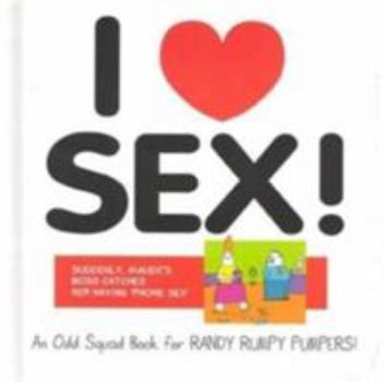 Hardcover I Love Sex! (Odd Squad I Love Collection...) Book