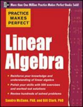 Paperback Practice Makes Perfect Linear Algebra: With 500 Exercises Book