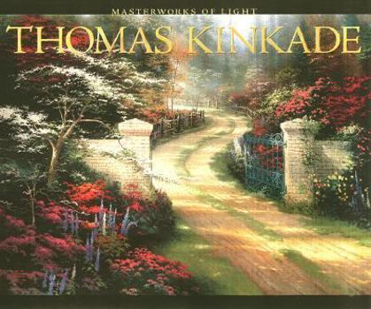 Hardcover Thomas Kinkade: Masterworks of Light Book