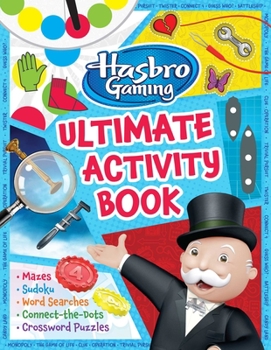 Paperback Hasbro Gaming Ultimate Activity Book: (Hasbro Board Games, Kid's Game Books, Kids 8-12, Word Games, Puzzles, Mazes) Book
