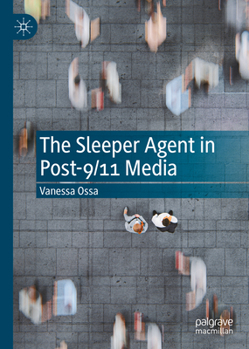 Hardcover The Sleeper Agent in Post-9/11 Media Book
