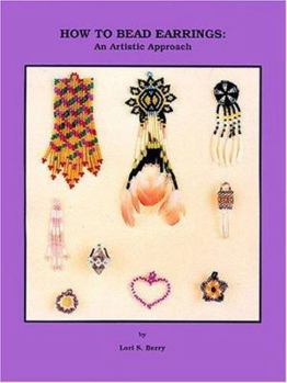 Paperback How to Bead Earrings: An Artistic Approach Book