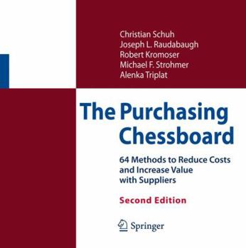 Hardcover The Purchasing Chessboard: 64 Methods to Reduce Costs and Increase Value with Suppliers Book