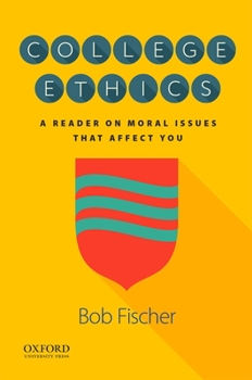 Paperback College Ethics: A Reader on Moral Issues That Affect You Book