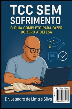 Paperback Tcc Sem Sofrimento: O guia completo para fazer do zero à defesa [Portuguese] Book
