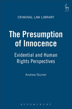 Hardcover The Presumption of Innocence: Evidential and Human Rights Perspectives Book