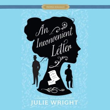 An Inconvenient Letter (The Proper Romance Regency Series)