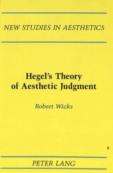 Hardcover Hegel's Theory of Aesthetic Judgment Book