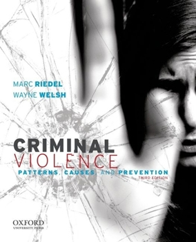 Paperback Criminal Violence: Patterns, Causes, and Prevention Book