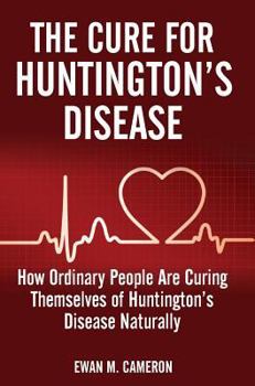 Hardcover The Cure For Huntington's Disease Book