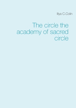 The circle the academy of sacred circle (French Edition)