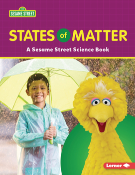 Paperback States of Matter: A Sesame Street (R) Science Book