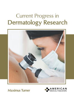 Hardcover Current Progress in Dermatology Research Book