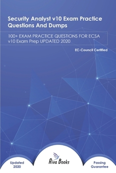 Paperback Security Analyst v10 Exam Practice Questions and Dumps: 100+ EXAM PRACTICE QUESTIONS FOR ECSA v10 Exam Prep UPDATED 2020 Book