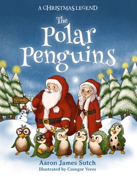 Paperback A Christmas Legend: The Polar Penguins Book