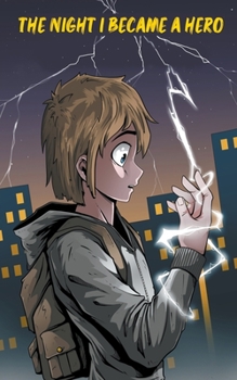 The Night I Became A Hero
