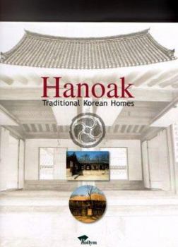 Hardcover Hanoak: Traditional Korean Homes Book