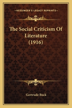 Paperback The Social Criticism Of Literature (1916) Book