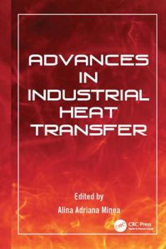 Paperback Advances in Industrial Heat Transfer Book