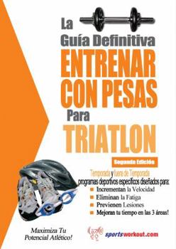 Paperback La guía definitiva - Entrenar con pesas para triatlón (Spanish Edition) [Spanish] Book
