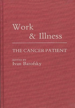 Hardcover Work and Illness: The Cancer Patient Book