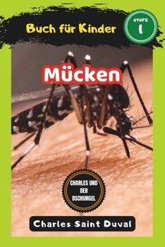 Charles und der Dschungel: Mücken buch für Kinder (insektenbuch) (German Edition)