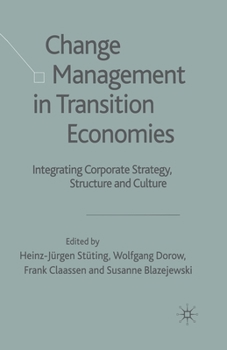 Paperback Change Management in Transition Economies: Integrating Corporate Strategy, Structure and Culture Book