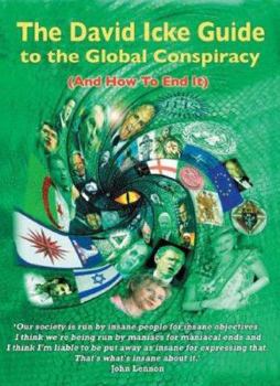 Paperback The David Icke Guide to the Global Conspiracy: And How to End It Book
