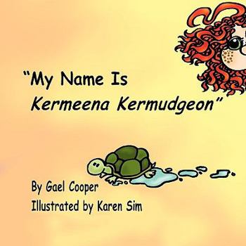 Paperback My Name Is Kermeena Kermudgeon Book