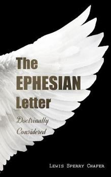 Paperback The EPHESIAN Letter: Doctrinally Considered Book