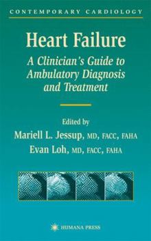 Hardcover Heart Failure: A Clinician's Guide to Ambulatory Diagnosis and Treatment Book