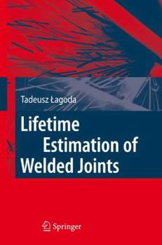 Paperback Lifetime Estimation of Welded Joints Book